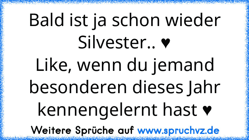 Bald ist ja schon wieder Silvester.. ♥
Like, wenn du jemand besonderen dieses Jahr kennengelernt hast ♥