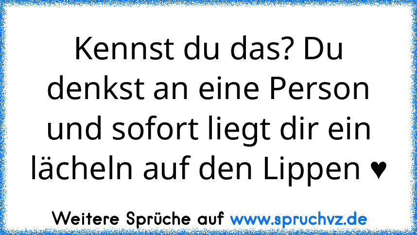 Kennst du das? Du denkst an eine Person und sofort liegt dir ein lächeln auf den Lippen ♥